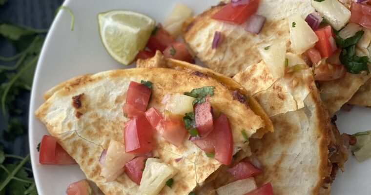 Chipotle Chicken and Pineapple Quesadilla